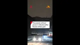 Thousands without power in Ukraine after Russia strikes grid