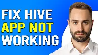 How To Fix Hive App Not Working (What To Do If Hive Isn't Working)