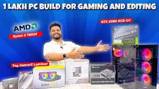 1 Lakh PC Build For Gaming and Editing | Ryzen 5 7600X | RTX 5060 8GB OC | Tag GamerZ Luminor
