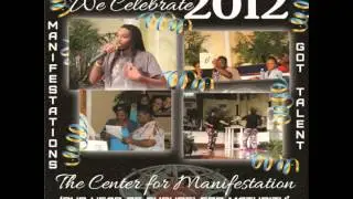 The Center for Manifestation - 2012 Highlights - We Want More and More