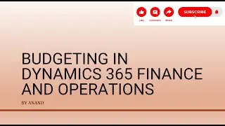 Episode 11 Budgeting in Dynamics 365 Finance and Operations