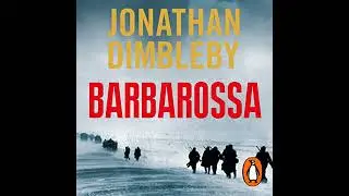 Barbarossa: How Hitler Lost the War by Jonathan Dimbleby | Full Audiobook