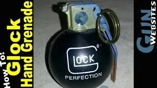 Glock Grenade D.I.Y.