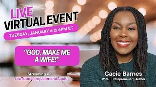 God, Make Me a Wife! - Virtual Live Event!