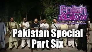P&G *Pakistan Special* Part Six | My Polish and Glow Life