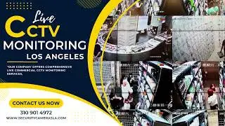 Live Commercial CCTV Monitoring Services Los Angeles