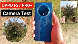oppo f27 pro plus 5g camera and zoom test || oppo f27 pro plus 5g camera test