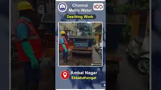 Desilting Work | #CMWSSB | #ChennaiMetroWater #Chennai #chennaicorporation