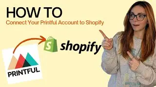 Printful Tutorial, How to connect Printful to Shopify, Printful to Shopify Integration