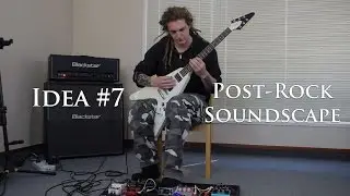 #7 (Post Rock Soundscape/Drone/Looping)