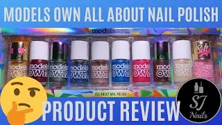 MODELS OWN ALL ABOUT NAIL POLISH COLLECTION | TEST AND PRODUCT REVIEW