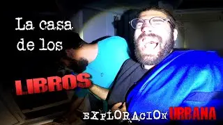 Exploraci&oacute;n URBANA | La casa de los LIBROS | PhasmoVlog#1