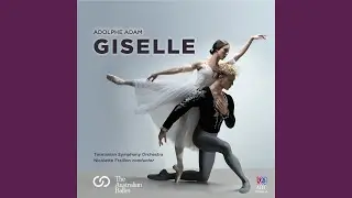 Giselle, Act 2: No. 14 Giselle&rsquo;s Entrance and Variation