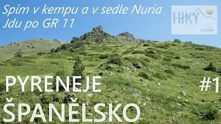 Pyreneje přechod hor | Spím v kempu Can Fosses a v sedle Nuria |#1 | Španělsko | Francie