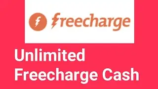 Unlimited Freecharge cash Trick ( Earn Freecharge money )