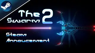The Swarm 2- Beta Gameplay Trailer - Steam Announcement
