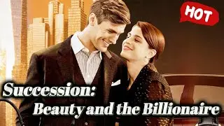 🔥[Succession: Beauty and the Billionaire🔥] #drama #sweet #trending #boss #fyp #funny #Romance #love
