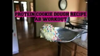 Protein Cookie Dough Recipe | Ab Workout | Calorie Tips