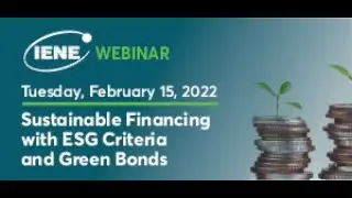 IENE Webinar-Sustainable Financing with ESG Criteria and Green Bonds -15 02 2022
