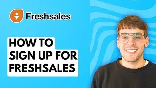 Как зарегистрироваться в Freshsales [Полное руководство на 2026 год]