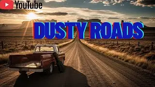 DUSTY ROADS, COUNTRY ANTHEMS