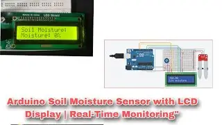 Arduino Soil Moisture Sensor with LCD Display | Real-Time Monitoring