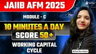 JAIIB Online Classes 2025 | JAIIB AFM Module C Working Capital Cycle |JAIIB Important Topics |EduTap