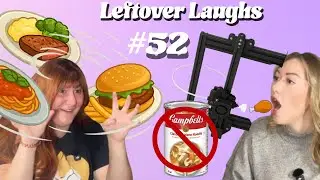 Leftover Laughs Ep. 52: CAMPBELL SOUP SCANDAL & LAST MEAL DEBATE