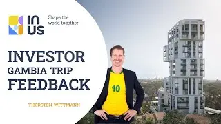 Feedback Thorsten Wittmann - Investor Trip Gambia - IN&bull;US