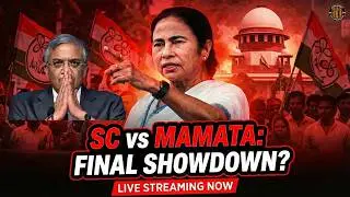 SC vs MAMATA: FINAL SHOWDOWN? | 6.6 Lakh Voters to be Deleted? Supreme Court Hearing