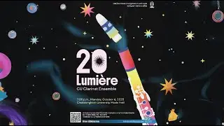 20 Lumière CU Clarinet Ensemble: A year of Celebration [FULL]