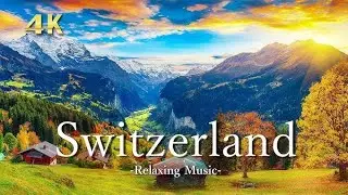 SWITZERLAND &bull; 4K Relaxation Film: Winter to Spring &bull; Relaxing Music - Nature 4k Video UltraHD