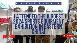 I Attended The Biggest 2024 Sports Equipment Exhibition in Eastern China & Got Their Contacts!