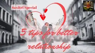 Savitri Special: Five tips for better married life relationship | Peak Performance Coach Nitai