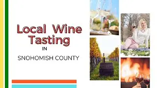 Local Wine Tasting in Snohomish County