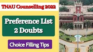 TNAU 2022 | How to make a preference / Choice list? | Can I change my TNAU preference list again?
