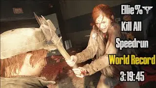TLOU2 | WORLD RECORD | Kill All Speedrun Grounded Permadeath (3:19:45)