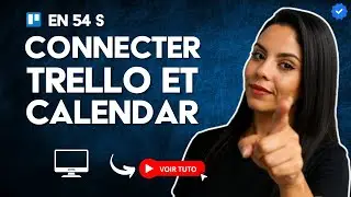 Comment Connecter TRELLO avec GOOGLE AGENDA en 54 S