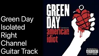 Green Day - Are We the Waiting / St. Jimmy: Right Channel Guitar Only Isolated Master Track Stem