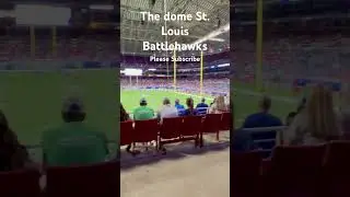 The Dome battlehawks St. Louis ￼
