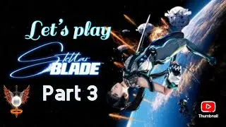 Humanity&rsquo;s Last City: Stellar Blade (Part 3)