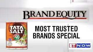 Brand Equity - Most Trusted Brands Special Part -1