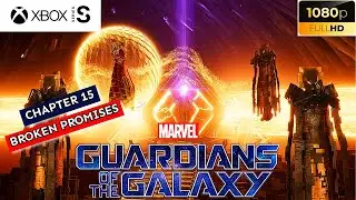 MARVEL'S GUARDIANS OF THE GALAXY Gameplay Walkthrough Mission 15 - Broken Promises (FULL GAME)
