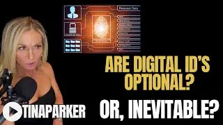 Digital IDs: The Truth About Control, Consent, and Your Future | TINA PARKER