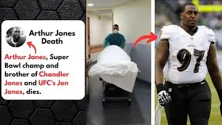 Arthur Jones, Super Bowl champ and brother of Chandler Jones and UFC's Jon Jones, dies