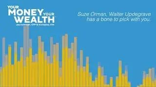 Should I Retire at 70? with Walter Updegrave - Your Money, Your Wealth EP142