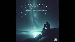 WESLE - OMAMA x @jvmz249 &@kharabatboiz [Official Audio]