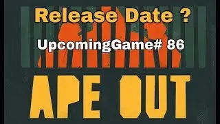 Release Date ? --- Ape Out | UpcomingGame# 86