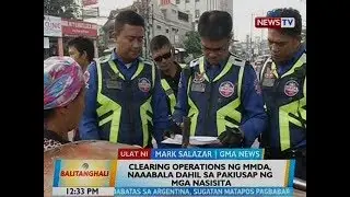 BT: Clearing operations ng MMDA, naaabala dahil sa pakiusap ng mga nasisita