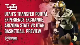 Utah's Transfer Portal Experience Exchange + Arizona State vs Utah Basketball Preview